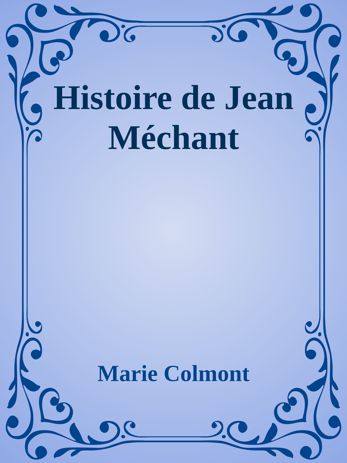 Histoire de Jean Méchant