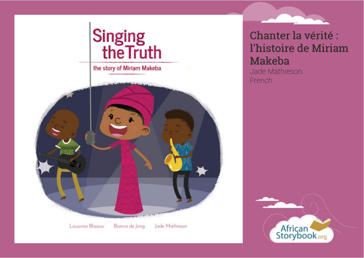 Chanter la vérité : l'histoire de Miriam Makeba