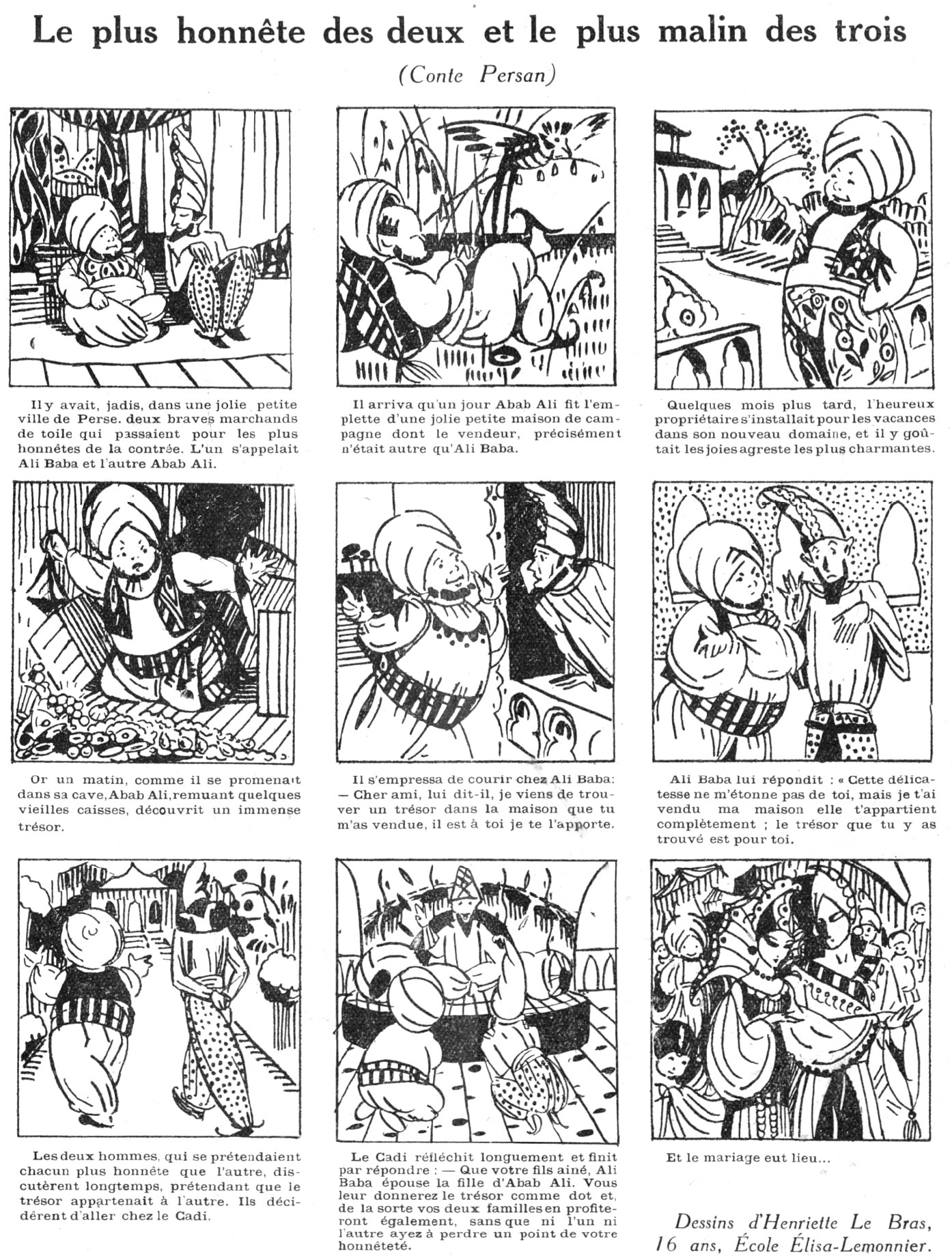 Le plus honnête des deux et le plus malin des trois